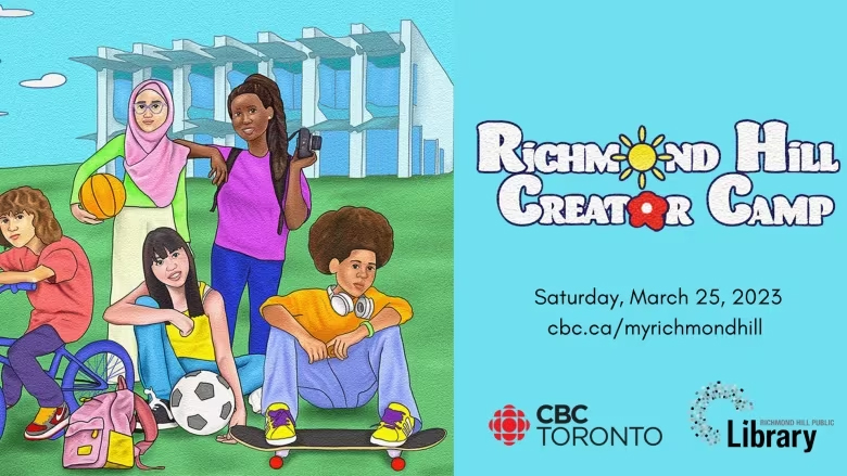 CBC Toronto and Richmond Hill Library invite you to Creator Camp